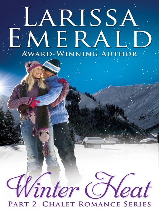 Title details for Winter Heat, Part 2 by Larissa Emerald - Available